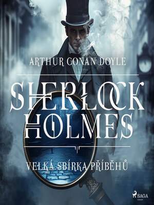 cover image of Velká sbírka příběhů Sherlocka Holmese